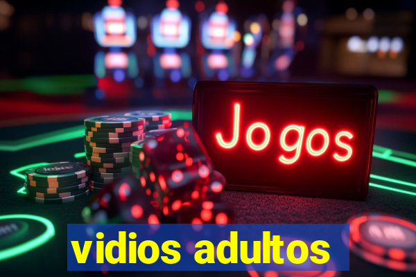 vidios adultos